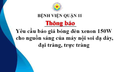 Yêu cầu báo giá bóng đèn xenon 150W  cho nguồn sáng của máy nội soi dạ dày, đại tràng, trực tràng